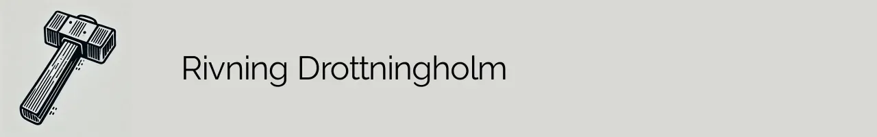 Rivning Drottningholm